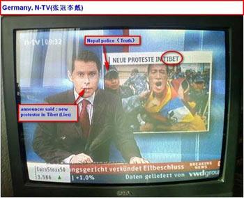 N-TV, headquartered in Germany, used TV footage showing police with captured protestors in a report on the Tibet riots. The footage had been shot in Nepal, the police were Nepalese.